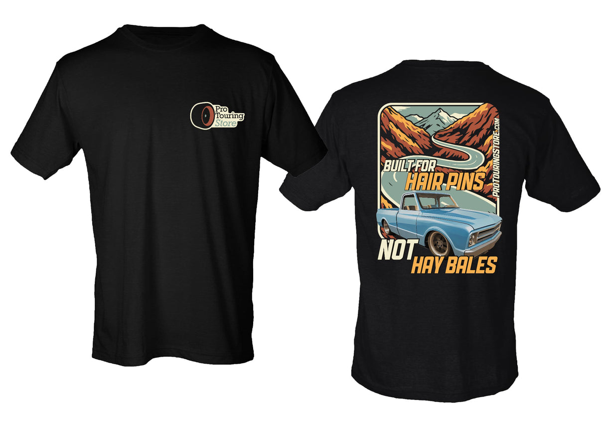 Pro Touring Store T-Shirt - C10 - Hair Pins Not Hay Bales