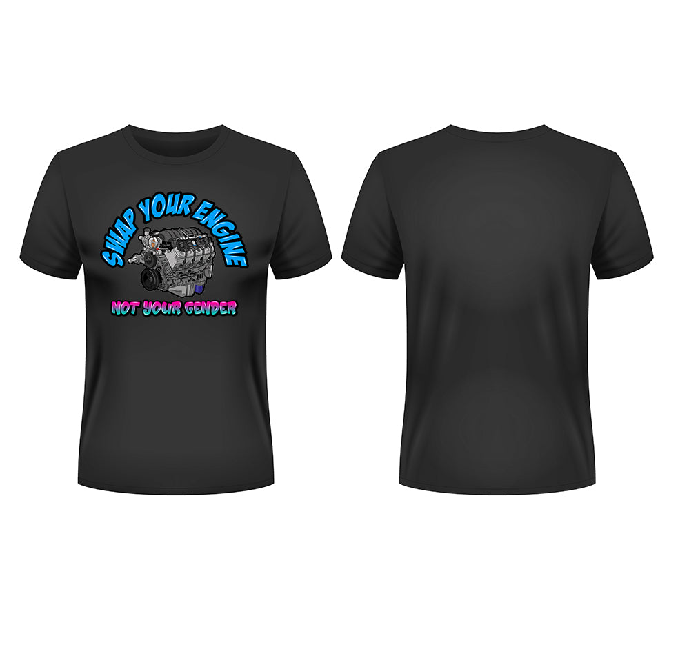 Swap Your Engine Not Your Gender T-Shirt